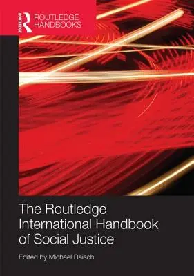 Das internationale Routledge-Handbuch der sozialen Gerechtigkeit - The Routledge International Handbook of Social Justice