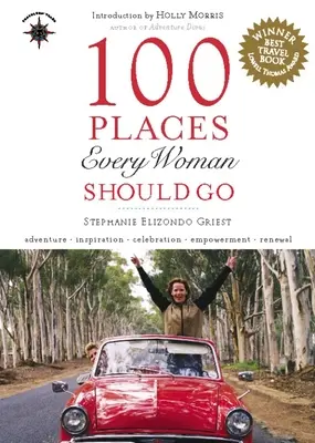 100 Orte, die jede Frau besuchen sollte - 100 Places Every Woman Should Go