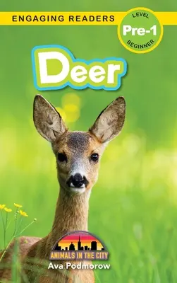 Rehe: Tiere in der Stadt (Engaging Readers, Level Pre-1) - Deer: Animals in the City (Engaging Readers, Level Pre-1)