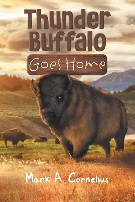 Der Donnerbüffel kehrt heim - Thunder Buffalo Goes Home