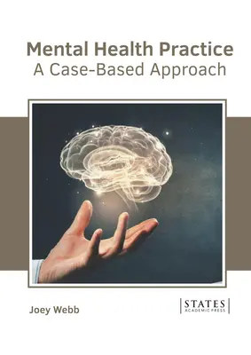 Praxis der psychischen Gesundheit: Ein fallbasierter Ansatz - Mental Health Practice: A Case-Based Approach