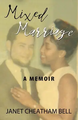 Mixed Marriage: Memoiren - Mixed Marriage: A Memoir