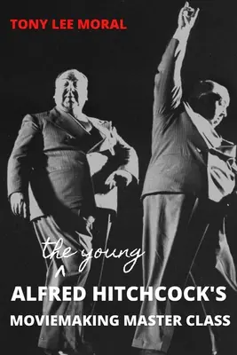 Der junge Alfred Hitchcock in der Meisterklasse des Filmemachens - The Young Alfred Hitchcock's Moviemaking Master Class