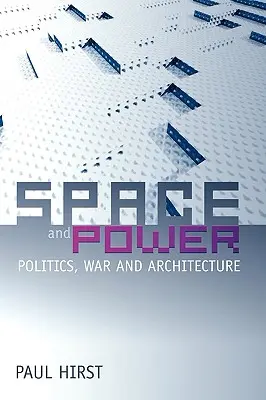 Raum und Macht: Politik, Krieg und Architektur - Space and Power: Politics, War and Architecture