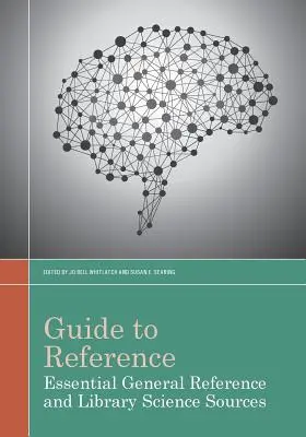 Leitfaden zum Nachschlagen: Unverzichtbare allgemeine Nachschlagewerke und bibliothekswissenschaftliche Quellen - Guide to Reference: Essential General Reference and Library Science Sources