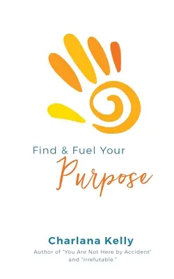 Finde und fülle deine Bestimmung - Find & Fuel Your Purpose