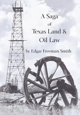 Eine Saga des texanischen Land- und Ölrechts - A Saga of Texas Land and Oil Law