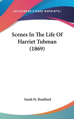 Szenen aus dem Leben von Harriet Tubman (1869) - Scenes In The Life Of Harriet Tubman (1869)