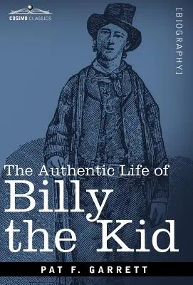 Das authentische Leben von Billy the Kid - The Authentic Life of Billy the Kid