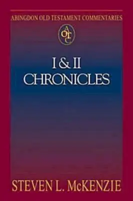 Abingdon-Kommentare zum Alten Testament: I & II Chronik - Abingdon Old Testament Commentaries: I & II Chronicles