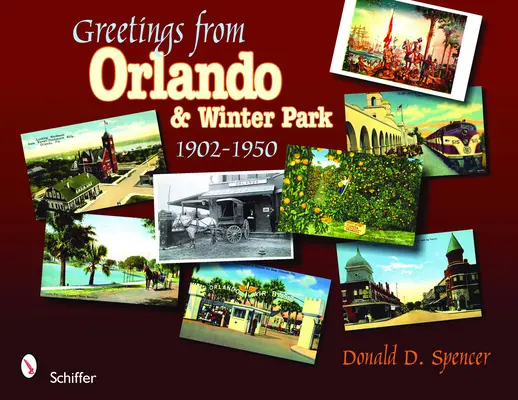 Grüße aus Orlando und Winter Park, Florida: 1902-1950 - Greetings from Orlando & Winter Park, Florida: 1902-1950