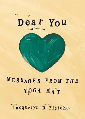 Liebes Du: Botschaften von der Yogamatte - Dear You: Messages From the Yoga Mat