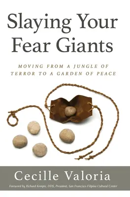 Töte deine Angst-Riesen: Aus dem Dschungel des Schreckens in den Garten des Friedens - Slaying Your Fear Giants: Moving from a Jungle of Terror to a Garden of Peace