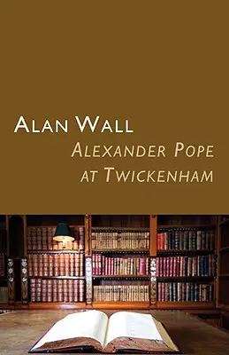 Alexander Pope in Twickenham - Alexander Pope at Twickenham