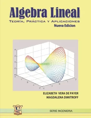 lgebra lineal: Theorie, Praxis und Anwendungen. - lgebra lineal: Teora, prctica y aplicaciones.