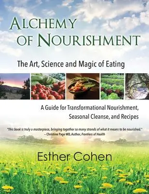 Alchemie der Ernährung: Die Kunst, Wissenschaft und Magie des Essens - Alchemy of Nourishment: The Art, Science and Magic of Eating