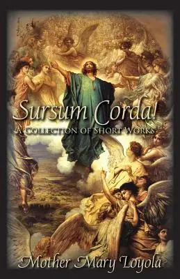 Sursum Corda!: Eine Sammlung von Kurzgeschichten - Sursum Corda!: A Collection of Short Works