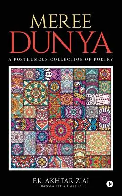 Meree Dunya (Meine Welt): Punjabi Ghazal, Geet und Nazm: Eine posthume Sammlung von Gedichten - Meree Dunya (My World): Punjabi Ghazal, Geet and Nazm: A Posthumous Collection of Poetry