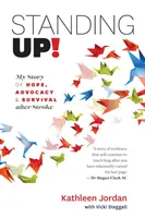 Standing Up!: Meine Geschichte von Hoffnung, Beistand und Überleben nach einem Schlaganfall - Standing Up!: My Story of Hope, Advocacy & Survival After Stroke