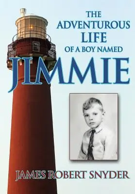 Das abenteuerliche Leben eines Jungen namens Jimmie - The Adventurous Life of a Boy Named Jimmie