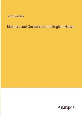 Sitten und Gebräuche des englischen Volkes - Manners and Customs of the English Nation