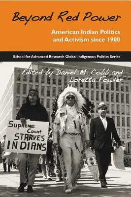 Jenseits der roten Macht: Politik und Aktivismus der amerikanischen Indianer seit 1900 - Beyond Red Power: American Indian Politics and Activism Since 1900