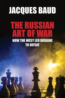 Die russische Kunst des Krieges: Wie der Westen die Ukraine in die Niederlage führte - The Russian Art of War: How the West Led Ukraine to Defeat