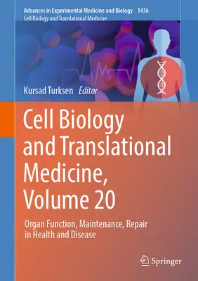 Zellbiologie und translationale Medizin, Band 20: Organfunktion, Erhaltung, Reparatur in Gesundheit und Krankheit - Cell Biology and Translational Medicine, Volume 20: Organ Function, Maintenance, Repair in Health and Disease