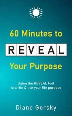 60 Minuten, um deine Bestimmung zu enthüllen - 60 Minutes to Reveal Your Purpose