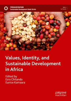 Werte, Identität und nachhaltige Entwicklung in Afrika - Values, Identity, and Sustainable Development in Africa