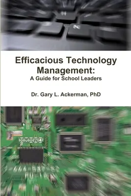 Effizientes Technologie-Management: Ein Leitfaden für Schulleiter - Efficacious Technology Management: A Guide for School Leaders