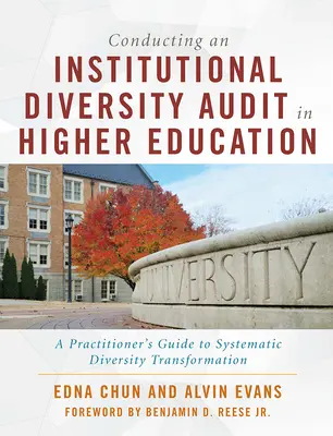 Durchführung eines institutionellen Diversity-Audits in der Hochschulbildung: Ein Leitfaden für Praktiker zur systematischen Veränderung der Diversität - Conducting an Institutional Diversity Audit in Higher Education: A Practitioner's Guide to Systematic Diversity Transformation