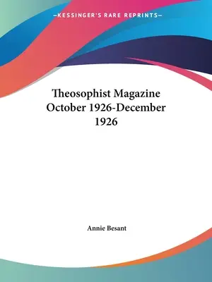 Theosophist Magazin Oktober 1926-Dezember 1926 - Theosophist Magazine October 1926-December 1926