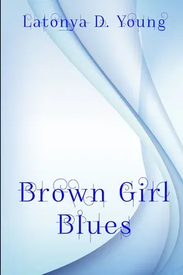 Brown Girl Blues