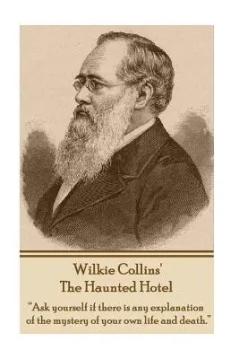 Wilkie Collins' Das Spukhotel: Frag dich, ob es eine Erklärung für das Geheimnis deines eigenen Lebens und Sterbens gibt.