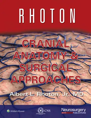 Rhoton Schädelanatomie und chirurgische Zugänge - Rhoton Cranial Anatomy and Surgical Approaches