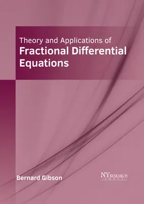 Theorie und Anwendungen von fraktionalen Differentialgleichungen - Theory and Applications of Fractional Differential Equations