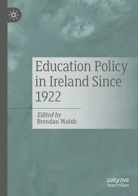 Bildungspolitik in Irland seit 1922 - Education Policy in Ireland Since 1922