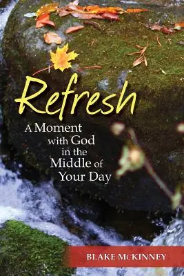 Auffrischen: Ein Moment mit Gott in der Mitte deines Tages - Refresh: A Moment with God in the Middle of Your Day