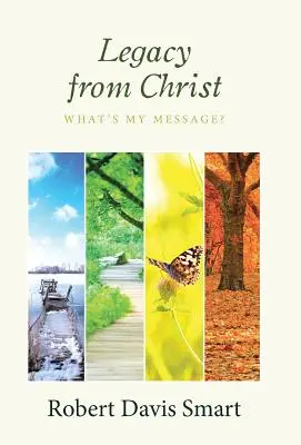Vermächtnis von Christus: Was ist meine Botschaft? - Legacy from Christ: What's My Message?
