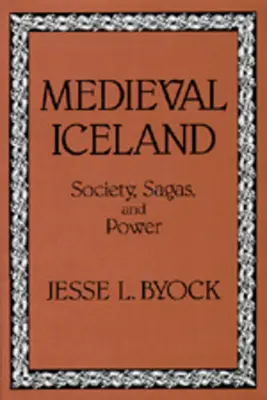 Das mittelalterliche Island: Gesellschaft, Sagen und Macht - Medieval Iceland: Society, Sagas, and Power