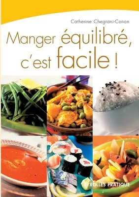 Manger quilibr, c'est facile! - Manger quilibr, c'est facile !