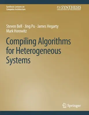 Kompilierung von Algorithmen für heterogene Systeme - Compiling Algorithms for Heterogeneous Systems