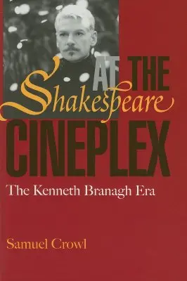 Shakespeare im Cineplex: Die Ära Kenneth Branagh - Shakespeare at the Cineplex: The Kenneth Branagh Era