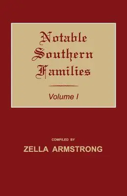 Bemerkenswerte Südstaaten-Familien. Band I - Notable Southern Families. Volume I