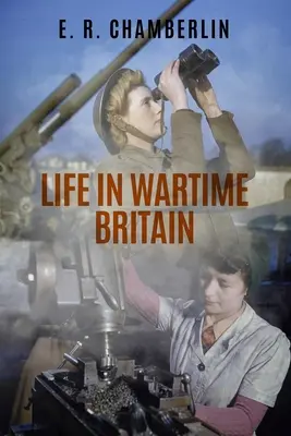 Das Leben im Großbritannien der Kriegszeit - Life in Wartime Britain