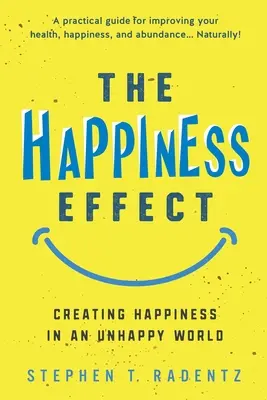 Der Glückseffekt - The Happiness Effect