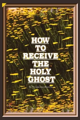 Wie man den Heiligen Geist empfängt - How to Receive the Holy Ghost