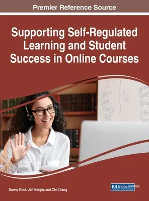 Unterstützung des selbstgesteuerten Lernens und des Lernerfolgs in Online-Kursen - Supporting Self-Regulated Learning and Student Success in Online Courses