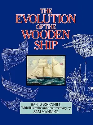 Die Entwicklung des Holzschiffs - The Evolution of the Wooden Ship